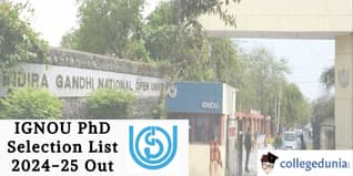 IGNOU PhD Selection List 2024-25 Out; Check Direct Link Here!